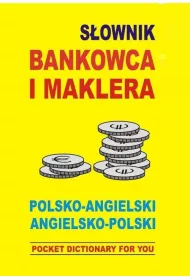 S�ownik bankowca i maklera polsko-angielski angielsko-polski