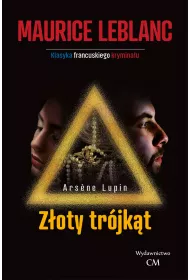 Z�oty tr�jk�t. Arsene Lupin. Tom 9