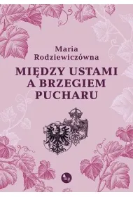 Mi�dzy ustami a brzegiem pucharu