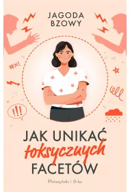 Jak unika� toksycznych facet�w