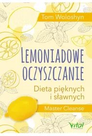 Lemoniadowe oczyszczanie. Dieta pi�knych i s�awnych