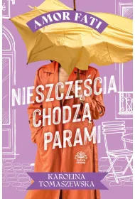 Nieszcz�cia chodz� parami. Amor fati. Tom 3
