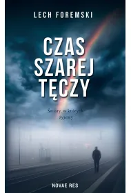 Czas szarej t�czy
