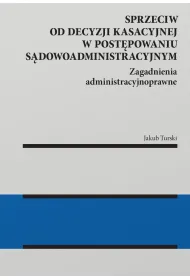 Sprzeciw od decyzji kasacyjnej w post�powaniu s�dowoadministracyjnym