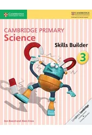 Cambridge Primary Science. Skills Builder 3