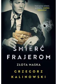 Zota maska. mier frajerom. Tom 2