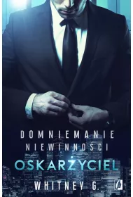 Oskar�yciel. Domniemanie niewinno�ci. Tom 1
