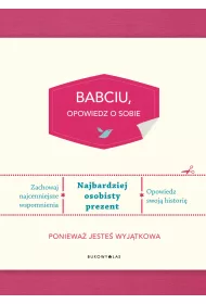 Babciu, opowiedz o sobie