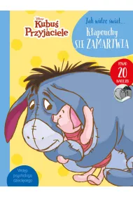 Jak widz� �wiat... K�apouchy si� zamartwia. Disney Kubu� i Przyjaciele