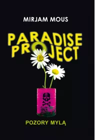 Paradise Project. Pozory myl�