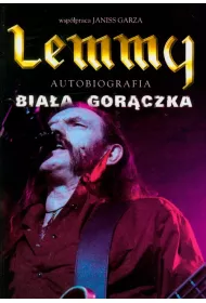 Lemmy. Bia�a gor�czka