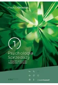 Psychologia Sprzeda�y - droga do sprawczo�ci, niezale�no�ci i pieni�dzy