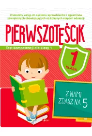 Test kompetencji dla klasy 1. Pierwszotecik