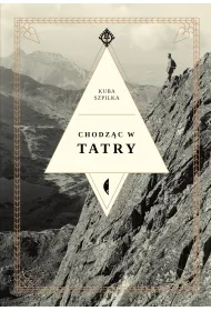 Chodz�c w Tatry