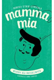Mamma Mia. W�ochy dla dociekliwych