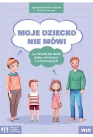 Moje dziecko nie m�wi �wiczenia dla dzieci s�abo m�wi�cych i niem�wi�cych