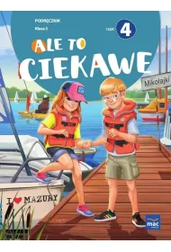 Ale to ciekawe. Podr�cznik. Klasa 3. Cz�� 4