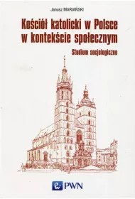 Ko�ci� katolicki w Polsce w kontek�cie spo�ecznym