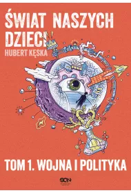 eBook �wiat naszych dzieci. Tom 1. Wojna i polityka mobi epub