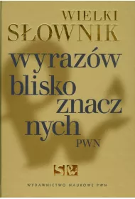 Wielki s�ownik wyraz�w bliskoznacznych