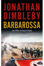 Barbarossa. Jak Hitler przegra� wojn�