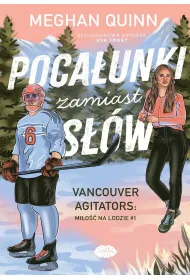 Poca�unki zamiast s��w. Vancouver Agitators: mi�o�� na lodzie #1