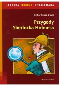 Przygody Sherlocka Holmesa. Lektura dobrze opracowana
