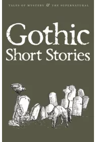 Gothic Short Stories. Tales of Mystery & The Supernatural wer. angielska