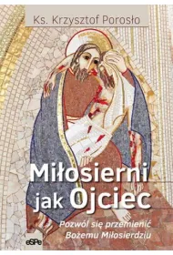 Mi�osierni jak Ojciec