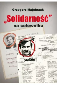 Solidarno�� na celowniku
