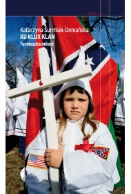 Ku Klux Klan. Tu mieszka mi�o��