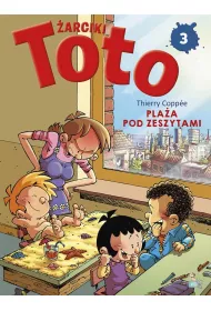 Pla�a pod zeszytami. �arciki Toto. Komiks. Tom 3