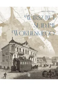 Warszawa �ladami Wokulskiego
