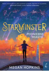 Starminster. Podniebne miasto. Tom 1
