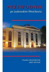 Przewodnik po �ydowskim Wroc�awiu