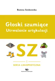 G�oski szumi�ce. Utrwalanie artykulacji zeszyt 1, G�oska SZ