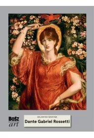 Dante Rossetti. Malarstwo wiatowe