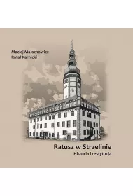 Ratusz w Strzelinie. Historia i restytucja
