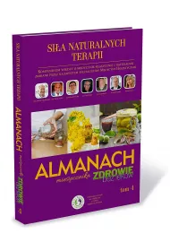 Si�a Naturalnych Terapii. Almanach. Tom 4