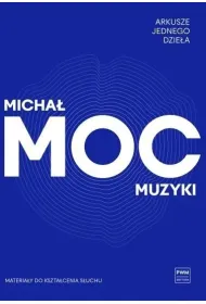 Arkusze jednego dzie�a. Moc muzyki