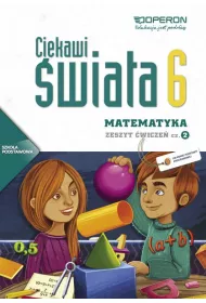 Ciekawi �wiata. Matematyka 6. Cz�� 2. Zeszyt �wicze�. Szko�a podstawowa