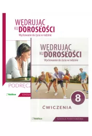Wdrujc ku dorosoci. Wychowanie do ycia w rodzinie. Podrcznik i wiczenia dla klasy 8 szkoy podstawowej