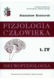 Neurofizjologia. Fizjologia cz�owieka. Tom 4