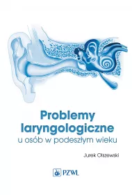 Problemy laryngologiczne u os�b w podesz�ym wieku