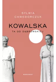 Kowalska. Ta od D�browskiej