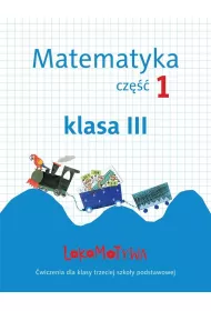 Lokomotywa 3 Matematyka. �wiczenia cz.1 GWO