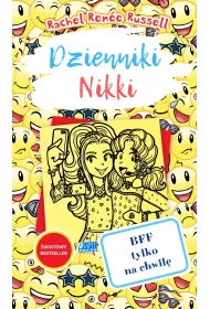 Dzienniki Nikki. BFF tylko na chwil�