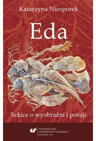 Eda. Szkice o wyobra�ni i poezji