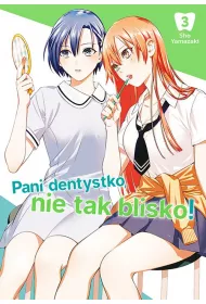 Pani dentystko, nie tak blisko! Tom 3