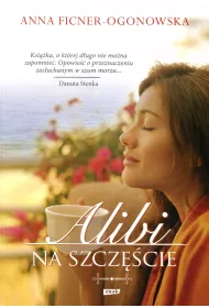 Alibi na szcz�cie. Tom 1